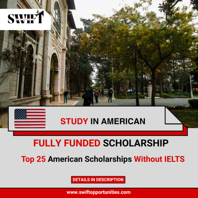 Top 25 American Scholarships Without IELTS