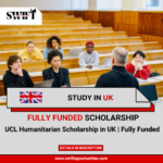 UCL Humanitarian Scholarship in UK | Fully Funded UCL Humanitarian Scholarship
